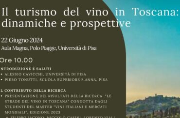 Il Turismo del Vino in Toscana: dinamiche e prospettive. Convegno 22 giugno 2024, Polo Le Piagge, UNIPI