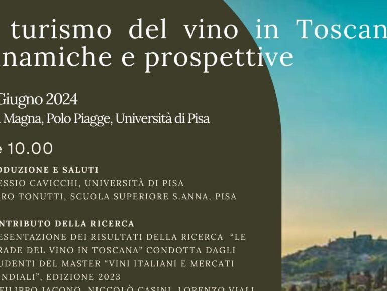 Il Turismo del Vino in Toscana: dinamiche e prospettive. Convegno 22 giugno 2024, Polo Le Piagge, UNIPI